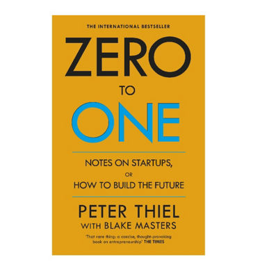 Buy ZERO TO ONE: NOTES ON STARTUPS, OR HOW TO BUILD THE FUTURE BY PETER ...