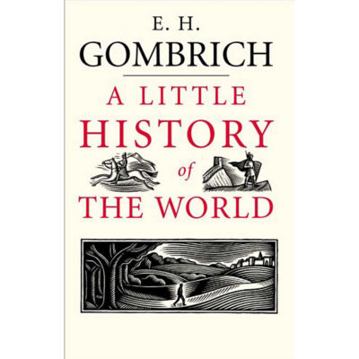 Little history. Gombrich a little History of the World. Эрнст Гомбрих история искусства. Книга история искусств Гомбриха. Гомбрих маленькая Всемирная история.